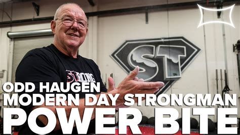 Odd Haugen on The Modern Day Strongman .